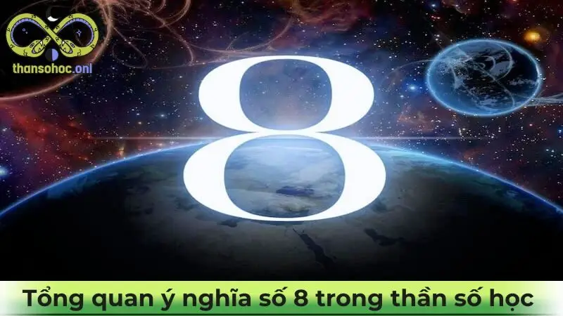Tổng quan ý nghĩa số 8 trong thần số học