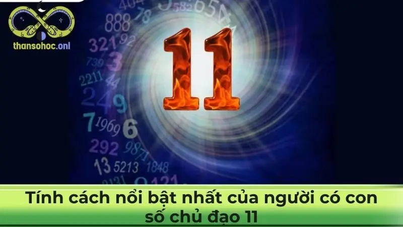 Tính cách nổi bật nhất của người có con số chủ đạo 11